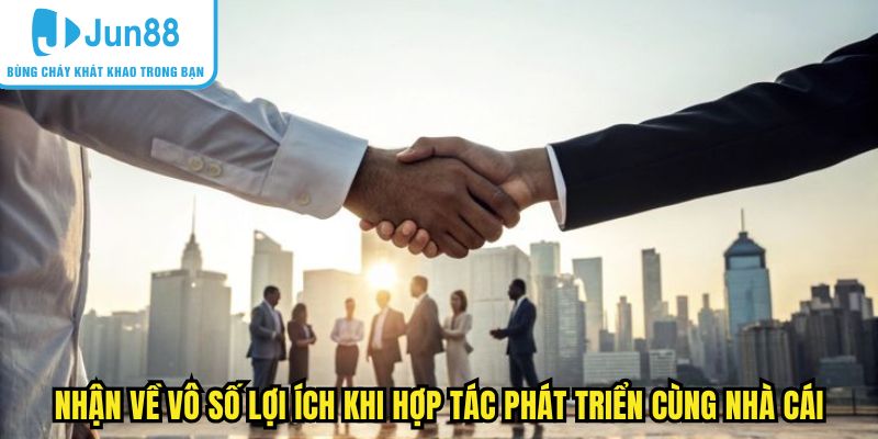 Nhận về vô số lợi ích khi hợp tác phát triển cùng nhà cái