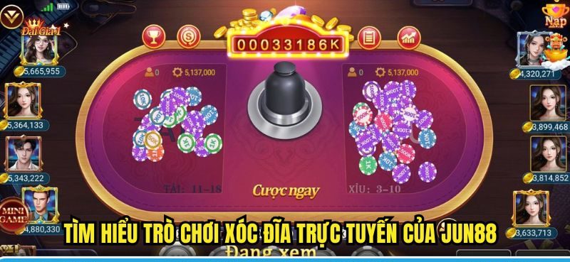 Tìm hiểu trò chơi xóc đĩa trực tuyến của Jun88